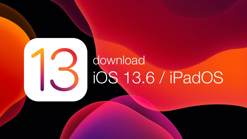 iOS 13.6 و iPadOS 13.6